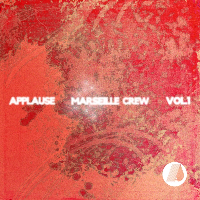 Applause Show, Marseille Crew Vol. 1 (14 tracks, curated by Matteo & Kermittta)