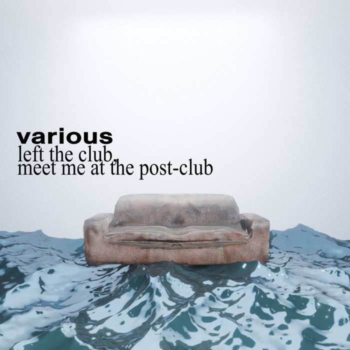 U.R. Trax, left the club, meet me at the post club (5 tracks)